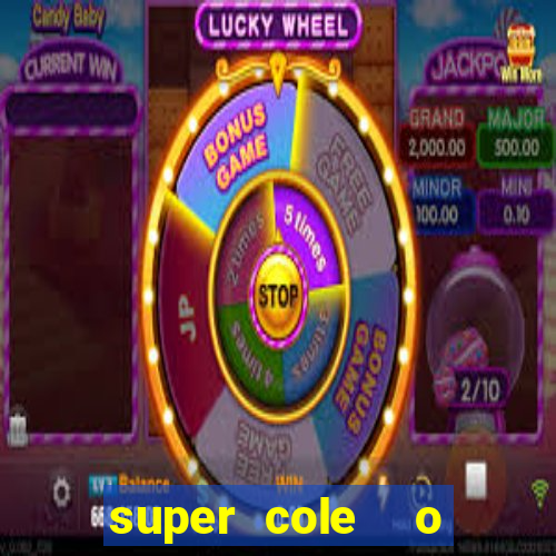 super cole  o 7784 jogos para pc download